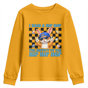 Funny Easter Bunny Youth Sweatshirt I Said A Hip Hop The Hippity To The Hip Hip Hop TS14 Gold Print Your Wear