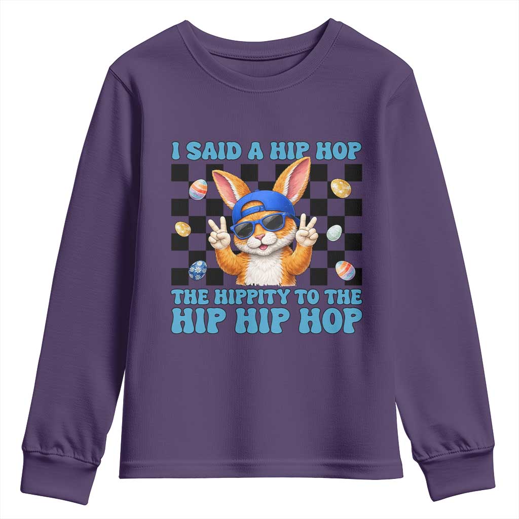 Funny Easter Bunny Youth Sweatshirt I Said A Hip Hop The Hippity To The Hip Hip Hop TS14 Purple Print Your Wear