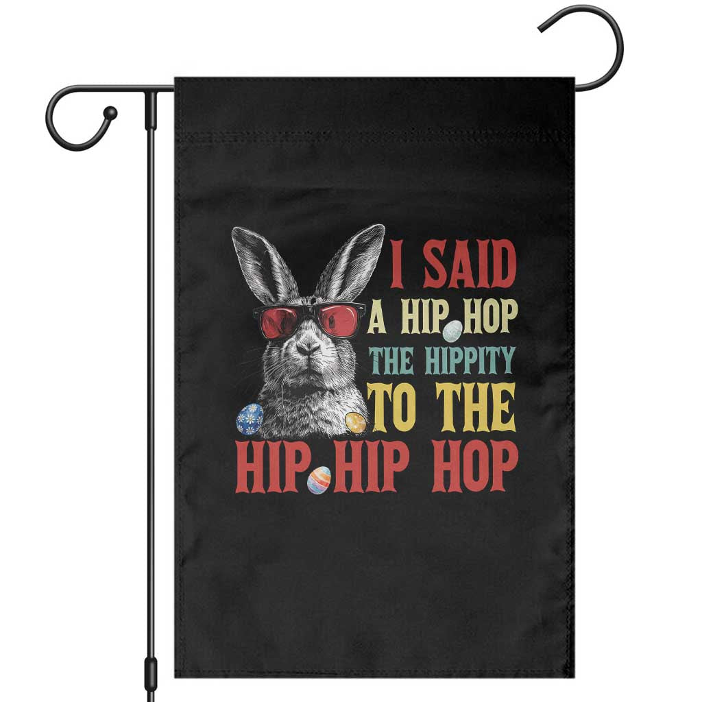 I Said A Hip Hop The Hippity To The Hip Hip Hop Garden Flag Funny Easter Bunny Rapper Sunglasses TS14 Black Print Your Wear