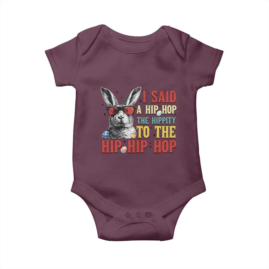 I Said A Hip Hop The Hippity To The Hip Hip Hop Baby Onesie Funny Easter Bunny Rapper Sunglasses TS14 Maroon Print Your Wear