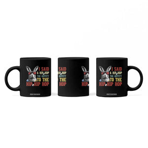 I Said A Hip Hop The Hippity To The Hip Hip Hop Coffee Mug Funny Easter Bunny Rapper Sunglasses TS14 Print Your Wear