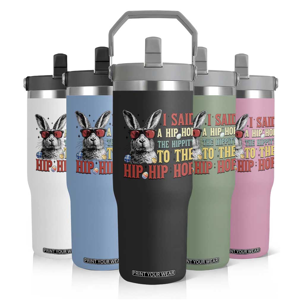 I Said A Hip Hop The Hippity To The Hip Hip Hop Flip Straw Tumbler Funny Easter Bunny Rapper Sunglasses TS14 Print Your Wear