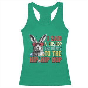 I Said A Hip Hop The Hippity To The Hip Hip Hop Racerback Tank Top Funny Easter Bunny Rapper Sunglasses TS14 Irish Green Print Your Wear