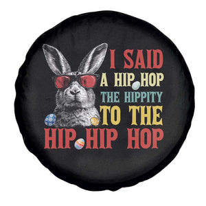 I Said A Hip Hop The Hippity To The Hip Hip Hop Spare Tire Cover Funny Easter Bunny Rapper Sunglasses TS14 Print Your Wear