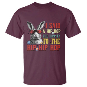 I Said A Hip Hop The Hippity To The Hip Hip Hop T Shirt Funny Easter Bunny Rapper Sunglasses TS14 Maroon Print Your Wear