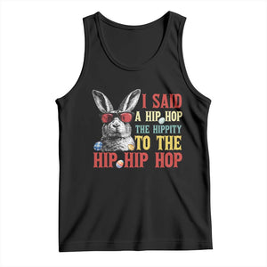 I Said A Hip Hop The Hippity To The Hip Hip Hop Tank Top Funny Easter Bunny Rapper Sunglasses TS14 Black Print Your Wear