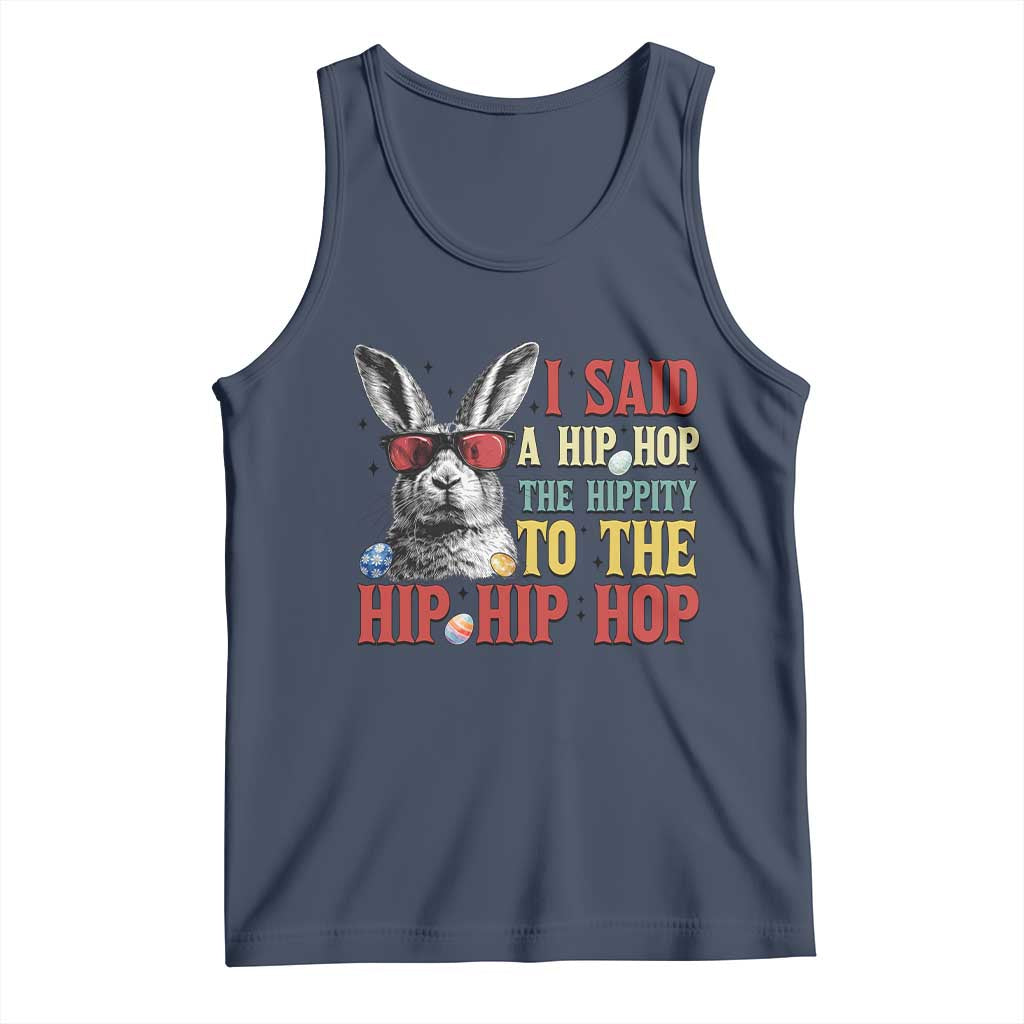 I Said A Hip Hop The Hippity To The Hip Hip Hop Tank Top Funny Easter Bunny Rapper Sunglasses TS14 Navy Print Your Wear