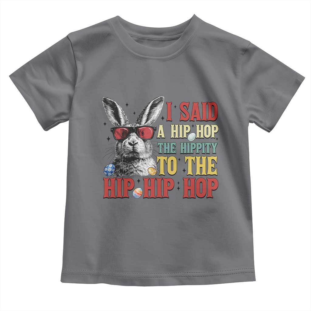 I Said A Hip Hop The Hippity To The Hip Hip Hop Toddler T Shirt Funny Easter Bunny Rapper Sunglasses TS14 Charcoal Print Your Wear