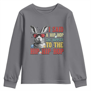I Said A Hip Hop The Hippity To The Hip Hip Hop Youth Sweatshirt Funny Easter Bunny Rapper Sunglasses TS14 Charcoal Print Your Wear