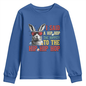 I Said A Hip Hop The Hippity To The Hip Hip Hop Youth Sweatshirt Funny Easter Bunny Rapper Sunglasses TS14 Royal Blue Print Your Wear