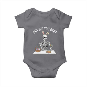 But Did You Dye Baby Onesie Funny Easter Skeleton Painting Eggs TS14 Charcoal Print Your Wear