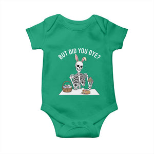 But Did You Dye Baby Onesie Funny Easter Skeleton Painting Eggs TS14 Irish Green Print Your Wear