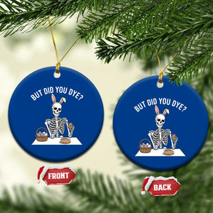 But Did You Dye Ceramic Ornament Funny Easter Skeleton Painting Eggs TS14 1pc Blue Print Your Wear