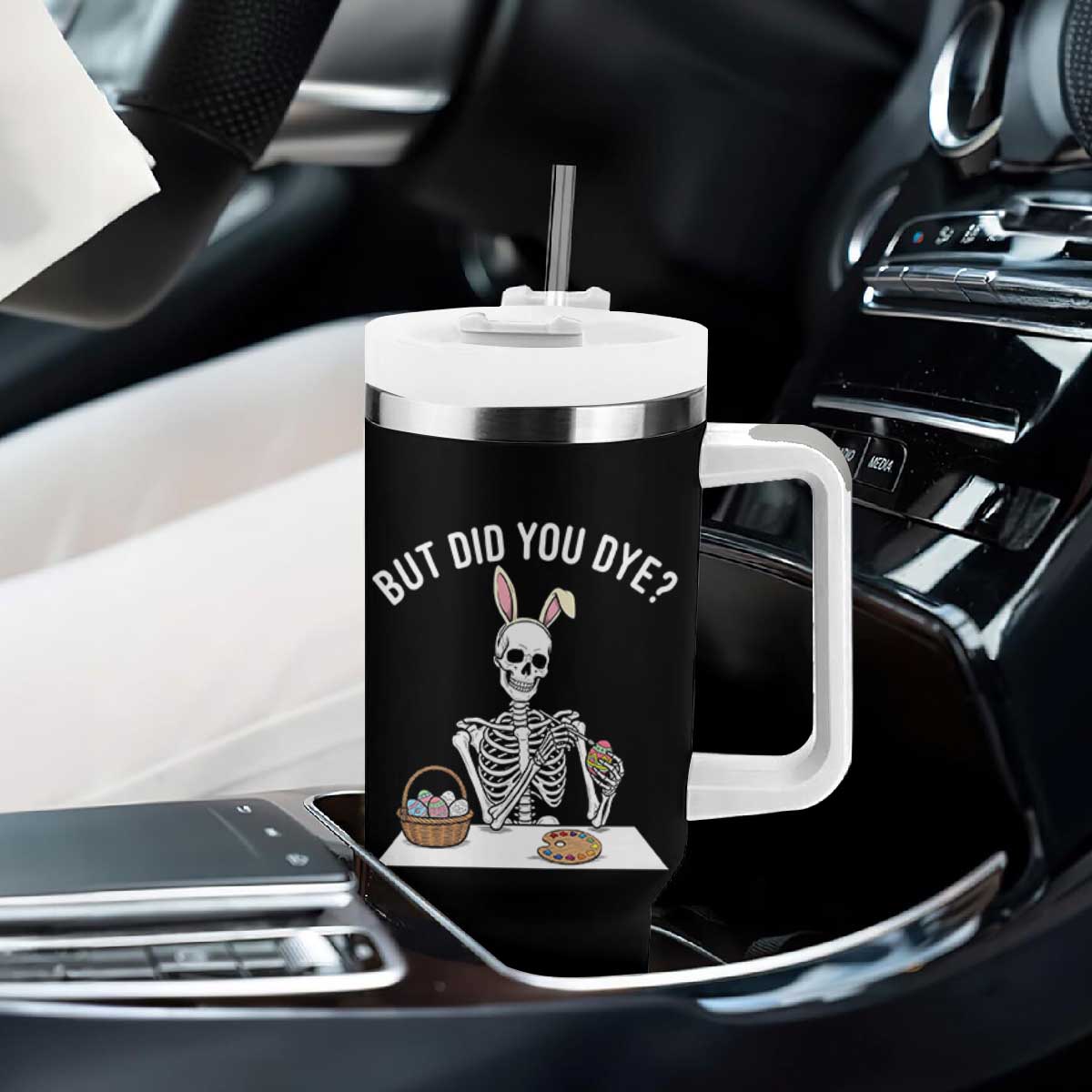 But Did You Dye Tumbler With Handle Funny Easter Skeleton Painting Eggs TS14 Print Your Wear