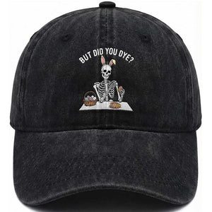 But Did You Dye Washed Cotton Baseball Cap Funny Easter Skeleton Painting Eggs TS14 Print Your Wear