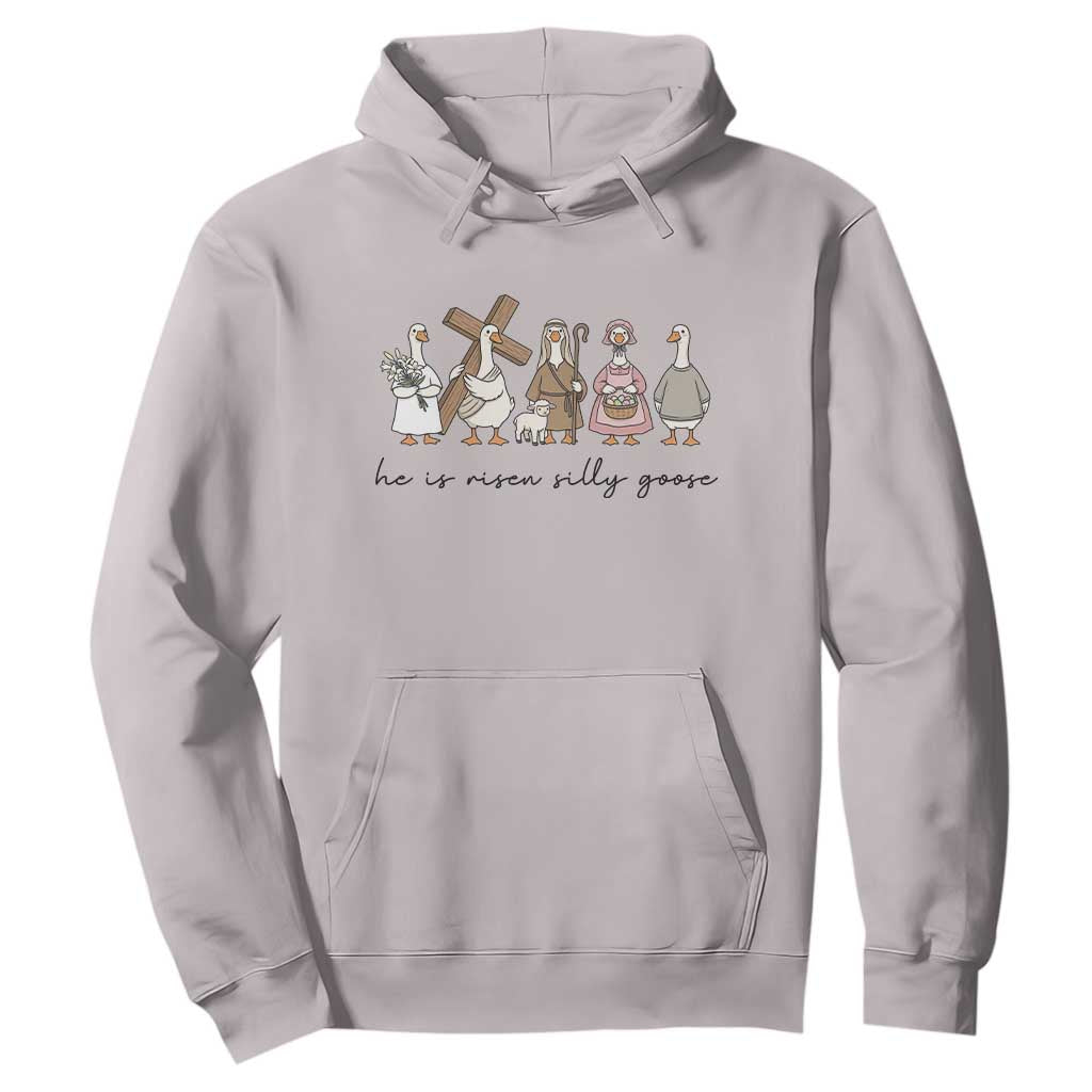 He Is Risen Silly Goose Hoodie Funny Christian Easter TS14 Ice Gray Print Your Wear