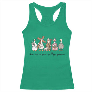 He Is Risen Silly Goose Racerback Tank Top Funny Christian Easter TS14 Irish Green Print Your Wear