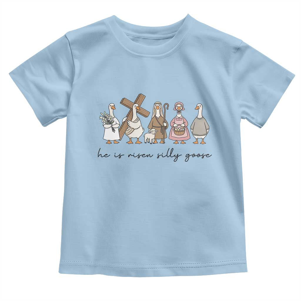 He Is Risen Silly Goose Toddler T Shirt Funny Christian Easter TS14 Light Blue Print Your Wear