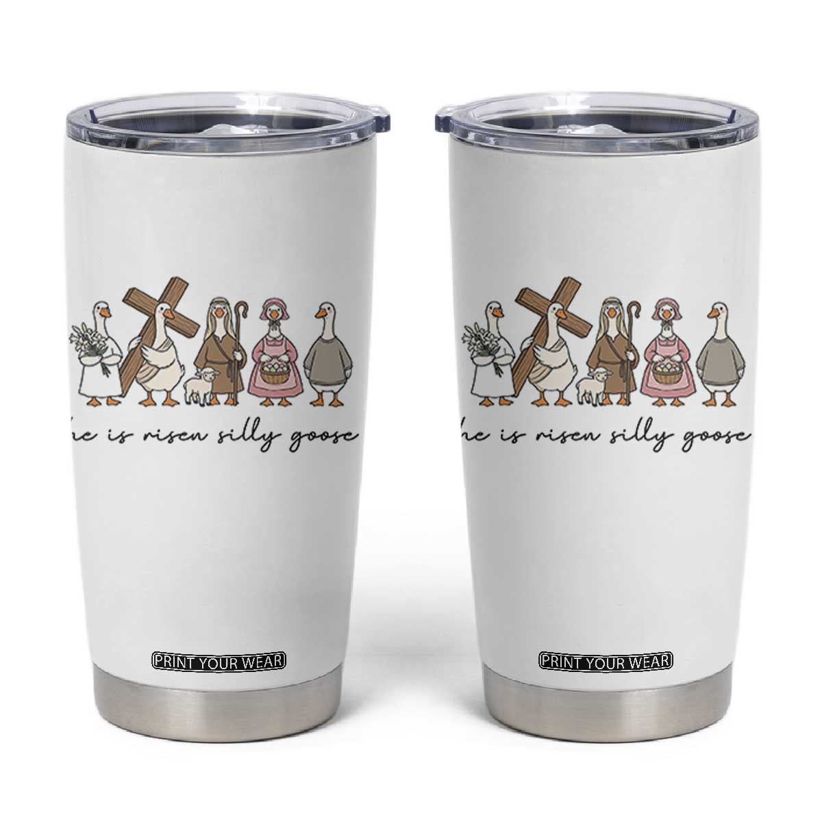 He Is Risen Silly Goose Tumbler Cup Funny Christian Easter TS14 Black Print Your Wear