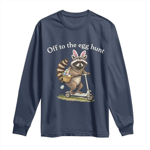 Off To The Egg Hunt Long Sleeve Shirt Funny Easter Raccoon TS14 Navy Print Your Wear