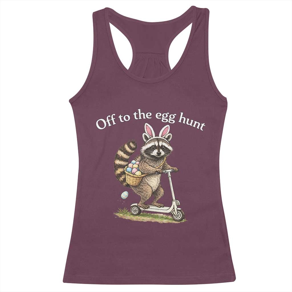 Off To The Egg Hunt Racerback Tank Top Funny Easter Raccoon TS14 Maroon Print Your Wear