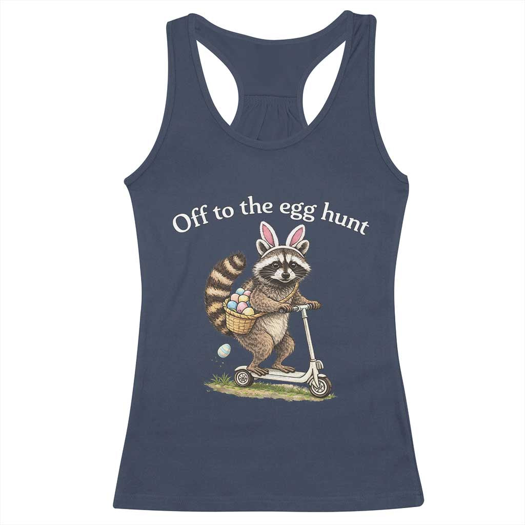 Off To The Egg Hunt Racerback Tank Top Funny Easter Raccoon TS14 Navy Print Your Wear