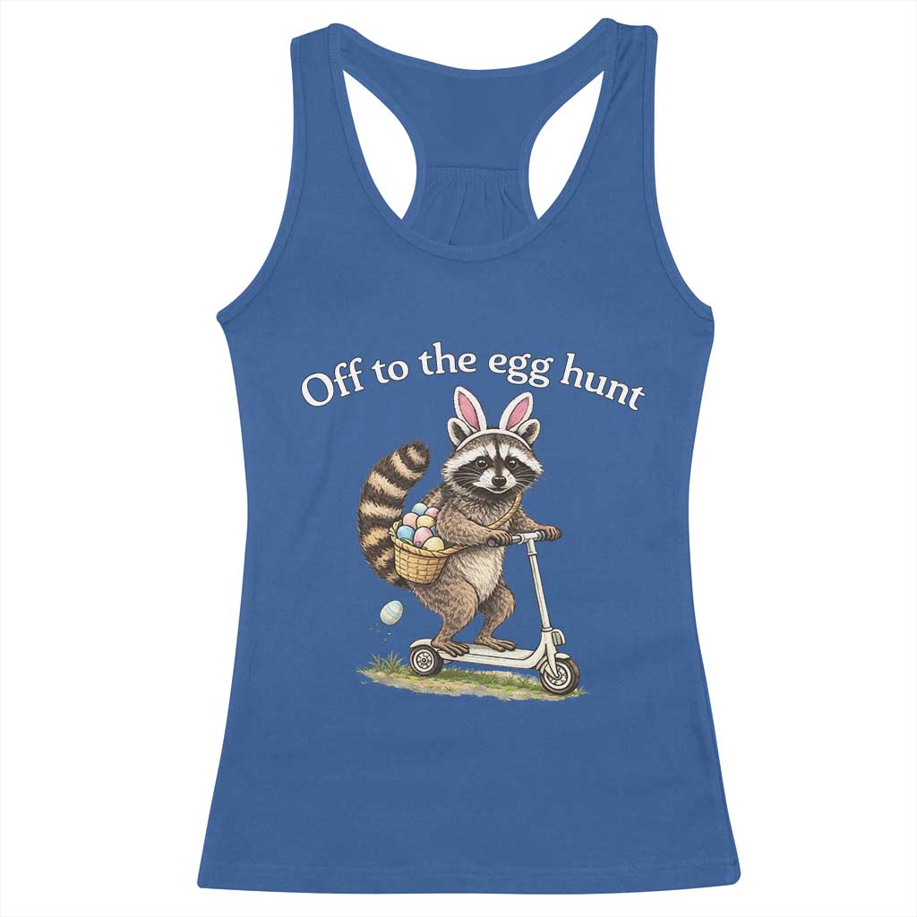 Off To The Egg Hunt Racerback Tank Top Funny Easter Raccoon TS14 Royal Blue Print Your Wear