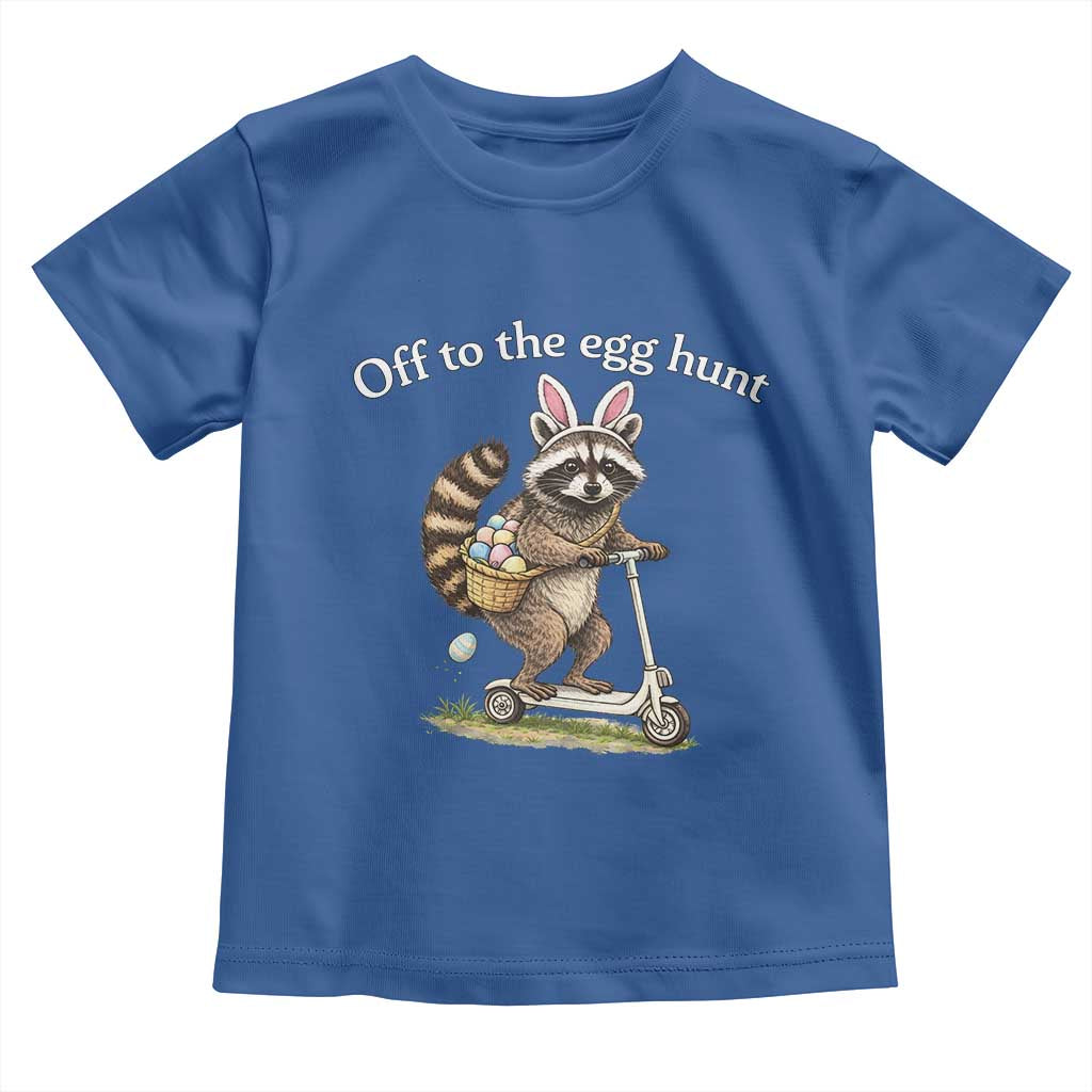 Off To The Egg Hunt Toddler T Shirt Funny Easter Raccoon TS14 Royal Blue Print Your Wear