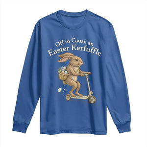 Funny Easter Bunny Long Sleeve Shirt Off To The Cause an Easter Kerfuffle TS14 Royal Blue Print Your Wear