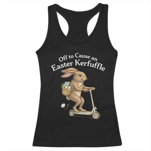 Funny Easter Bunny Racerback Tank Top Off To The Cause an Easter Kerfuffle TS14 Black Print Your Wear