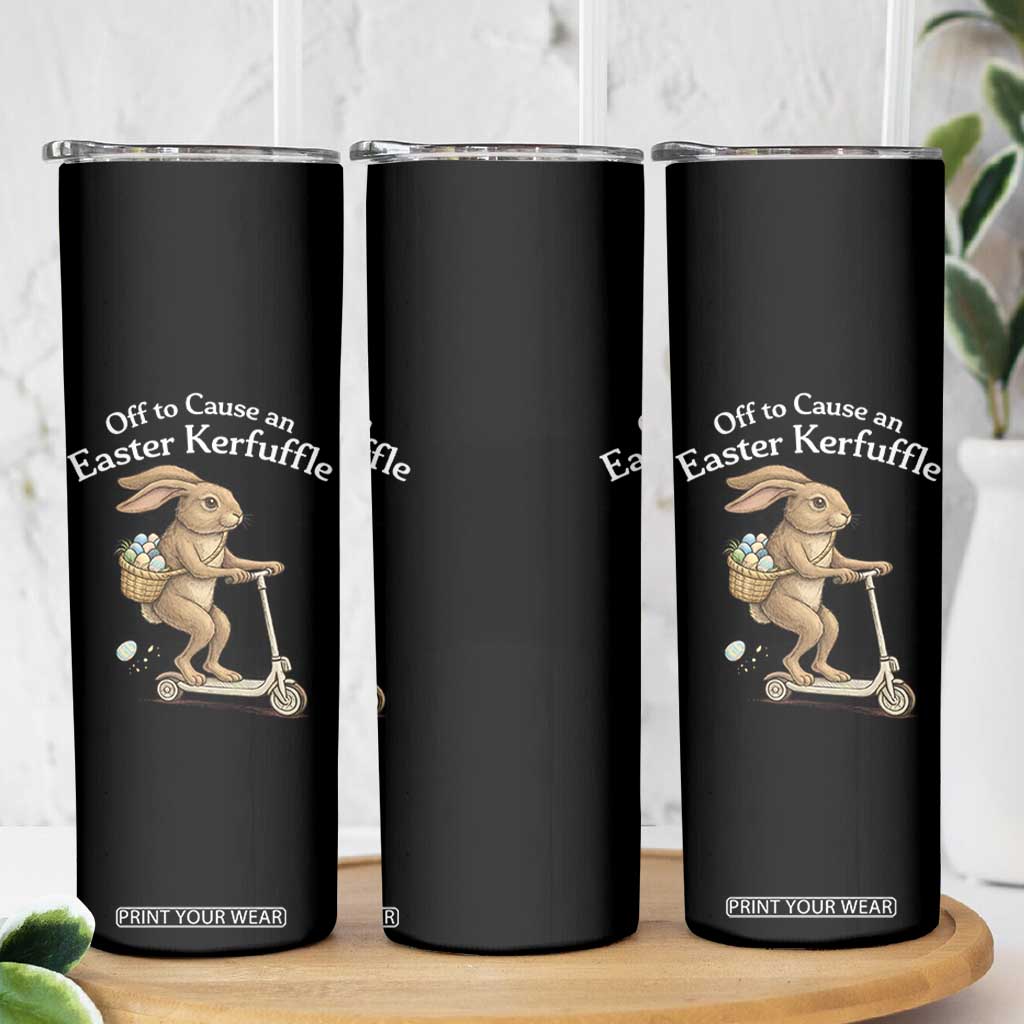 Funny Easter Bunny Skinny Tumbler Off To The Cause an Easter Kerfuffle TS14 Print Your Wear