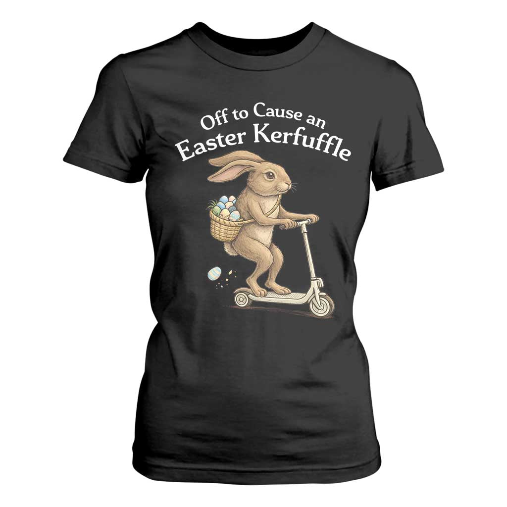 Funny Easter Bunny T Shirt For Women Off To The Cause an Easter Kerfuffle TS14 Black Print Your Wear