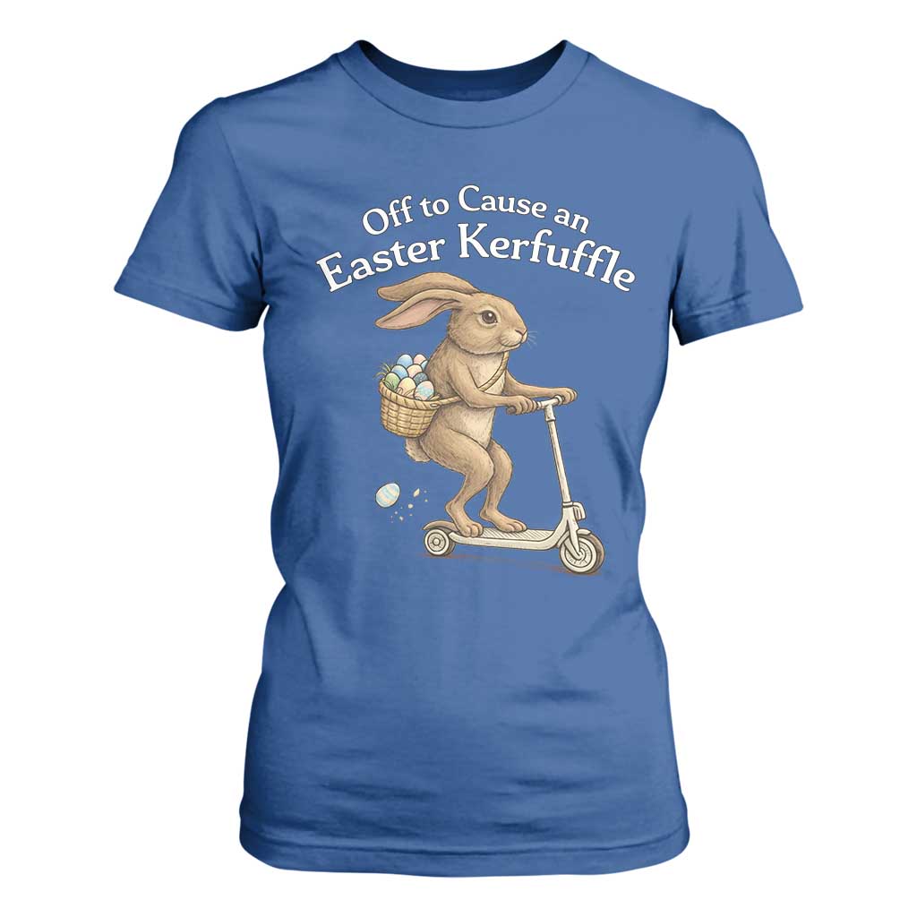 Funny Easter Bunny T Shirt For Women Off To The Cause an Easter Kerfuffle TS14 Royal Blue Print Your Wear