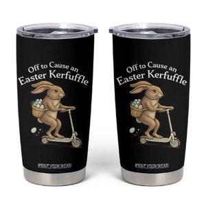 Funny Easter Bunny Tumbler Cup Off To The Cause an Easter Kerfuffle TS14 Black Print Your Wear