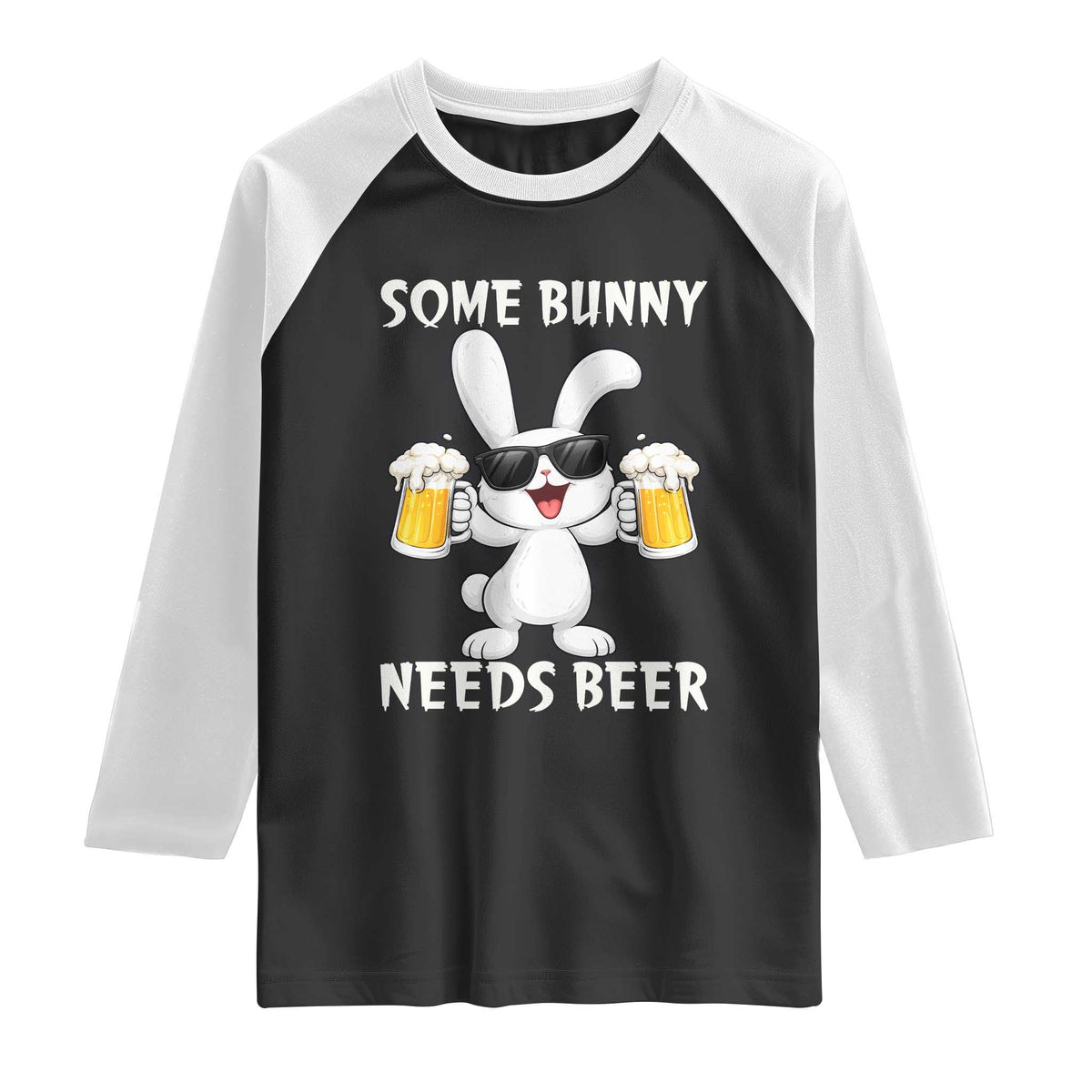 Funny Easter Bunny Drinking Beer Raglan Shirt Some Bunny Needs Beer TS14 Black White Print Your Wear
