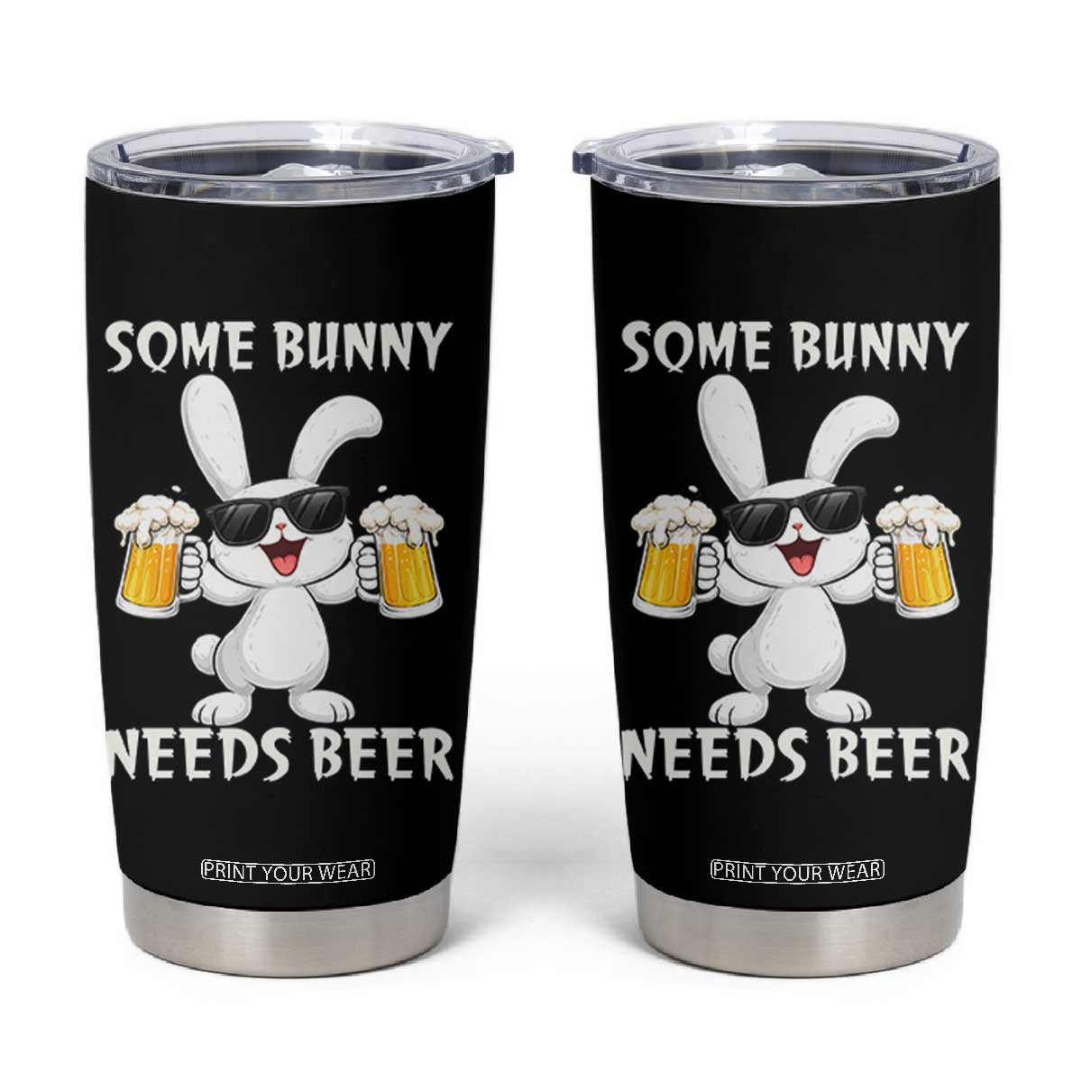 Funny Easter Bunny Drinking Beer Tumbler Cup Some Bunny Needs Beer TS14 Black Print Your Wear