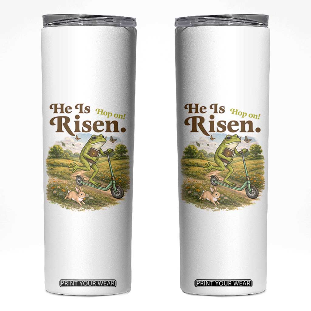 He Is Risen Hop On Skinny Tumbler Christian Easter Frog TS14 White Print Your Wear