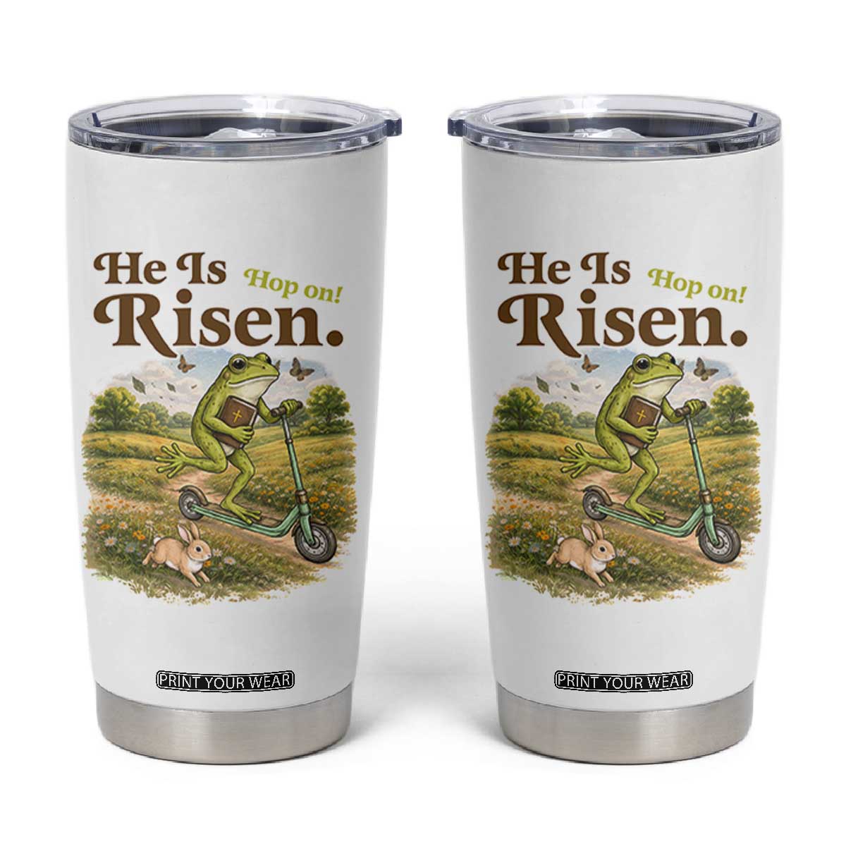 He Is Risen Hop On Tumbler Cup Christian Easter Frog TS14 White Print Your Wear