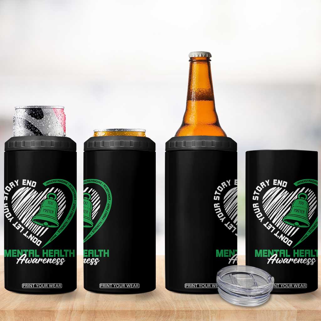 Mental Health Awarenes 4 in 1 Can Cooler Tumbler Green Ribbon Inspirational Psychologist Therapist TS14 Print Your Wear