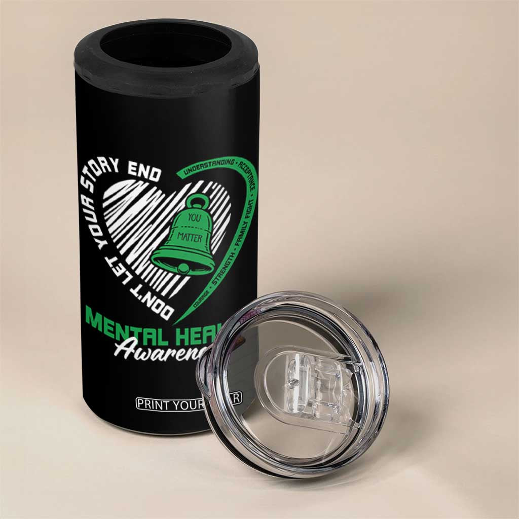 Mental Health Awarenes 4 in 1 Can Cooler Tumbler Green Ribbon Inspirational Psychologist Therapist TS14 Print Your Wear