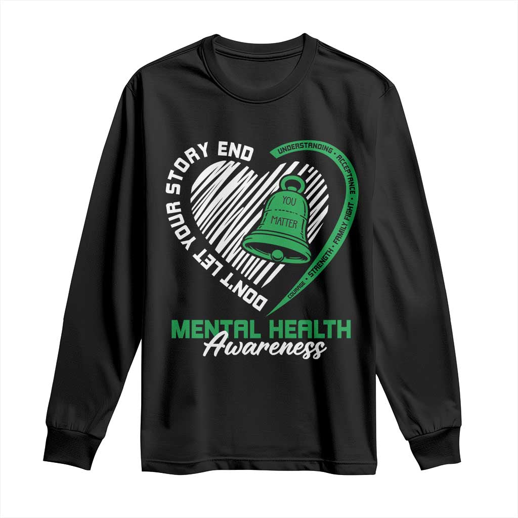 Mental Health Awarenes Long Sleeve Shirt Green Ribbon Inspirational Psychologist Therapist TS14 Black Print Your Wear