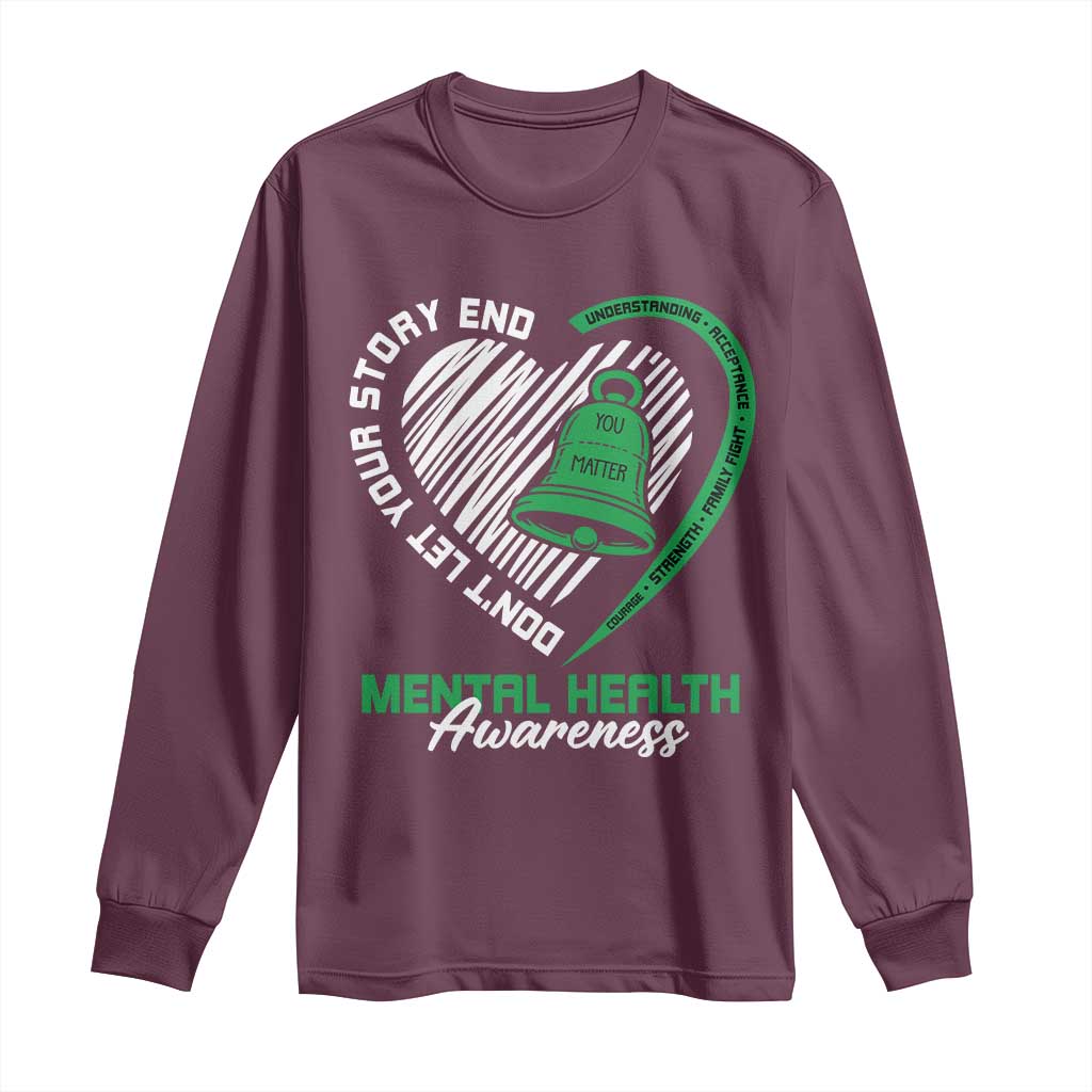 Mental Health Awarenes Long Sleeve Shirt Green Ribbon Inspirational Psychologist Therapist TS14 Maroon Print Your Wear