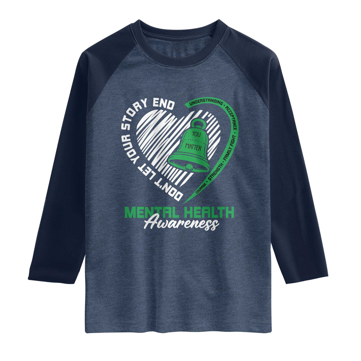 Mental Health Awarenes Raglan Shirt Green Ribbon Inspirational Psychologist Therapist TS14 Heather Denim Navy Print Your Wear