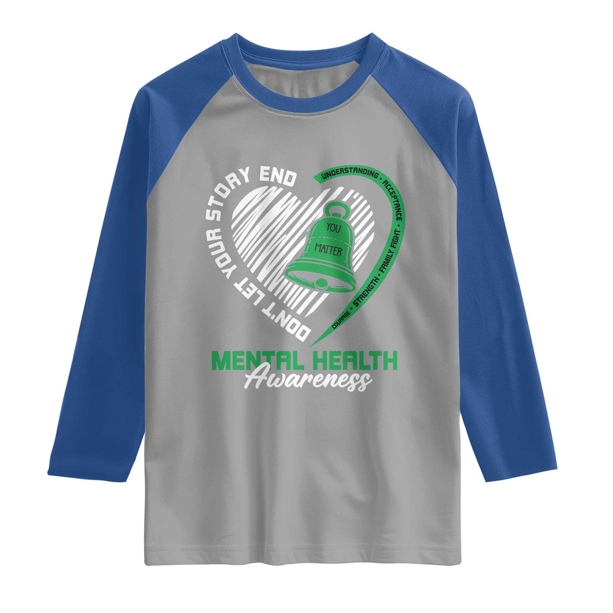 Mental Health Awarenes Raglan Shirt Green Ribbon Inspirational Psychologist Therapist TS14 Sport Gray Royal Print Your Wear