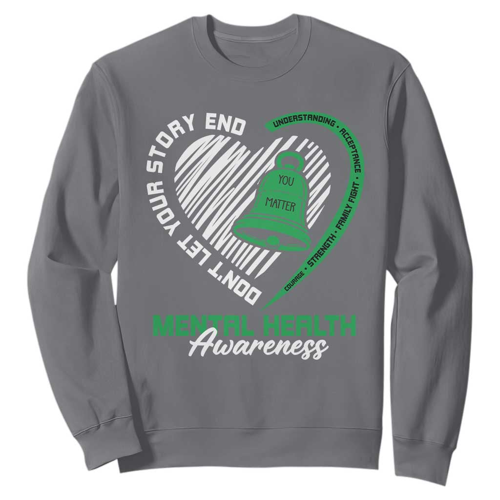 Mental Health Awarenes Sweatshirt Green Ribbon Inspirational Psychologist Therapist TS14 Charcoal Print Your Wear