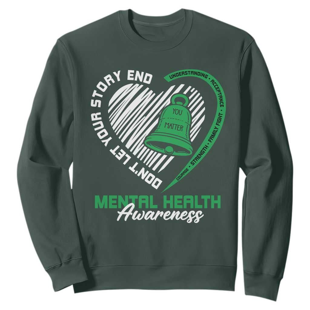 Mental Health Awarenes Sweatshirt Green Ribbon Inspirational Psychologist Therapist TS14 Dark Forest Green Print Your Wear