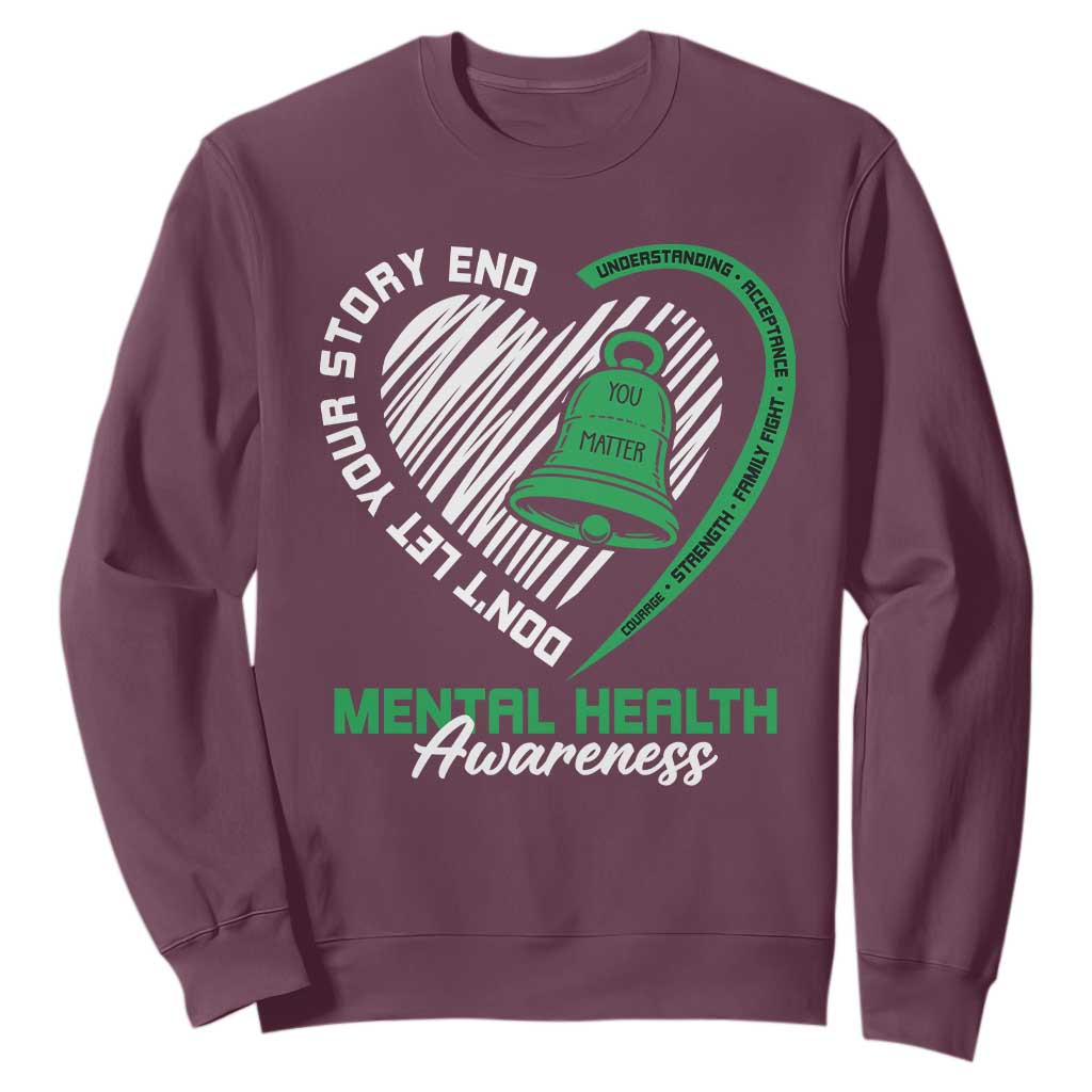 Mental Health Awarenes Sweatshirt Green Ribbon Inspirational Psychologist Therapist TS14 Maroon Print Your Wear