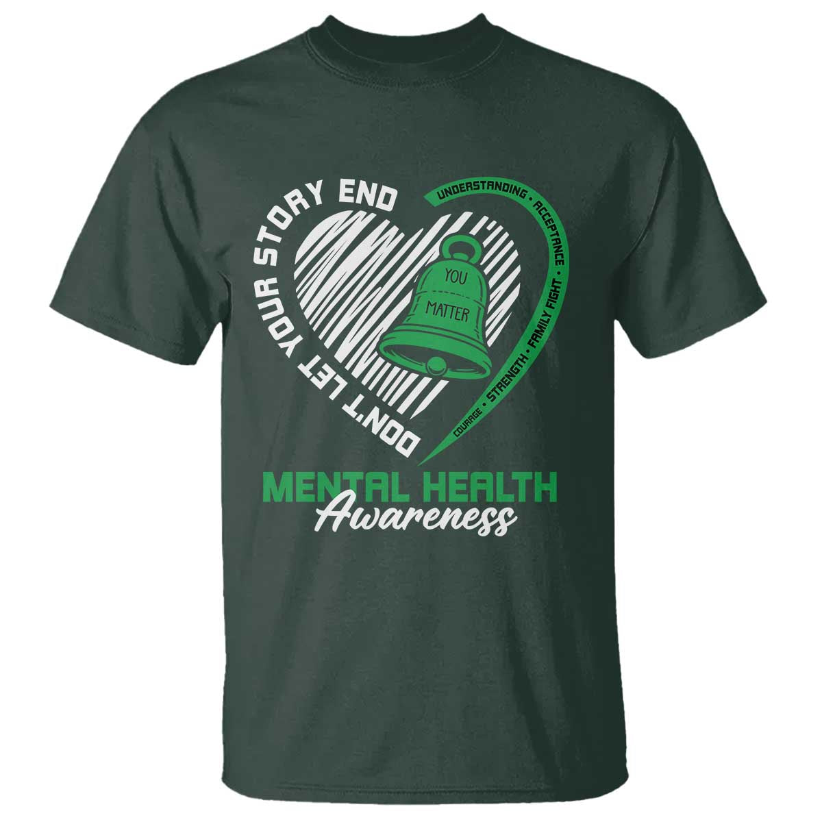 Mental Health Awarenes T Shirt Green Ribbon Inspirational Psychologist Therapist TS14 Dark Forest Green Print Your Wear