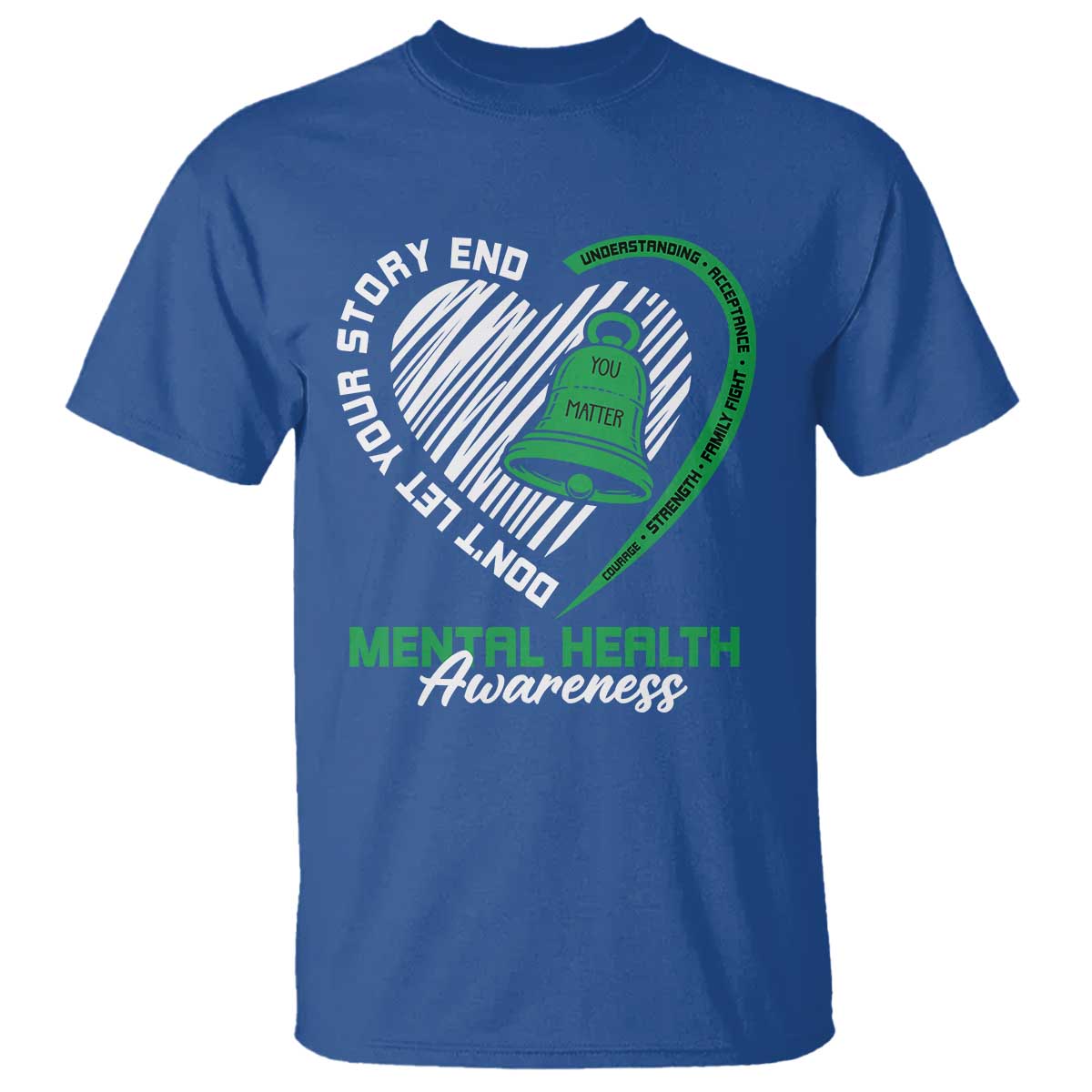 Mental Health Awarenes T Shirt Green Ribbon Inspirational Psychologist Therapist TS14 Royal Blue Print Your Wear