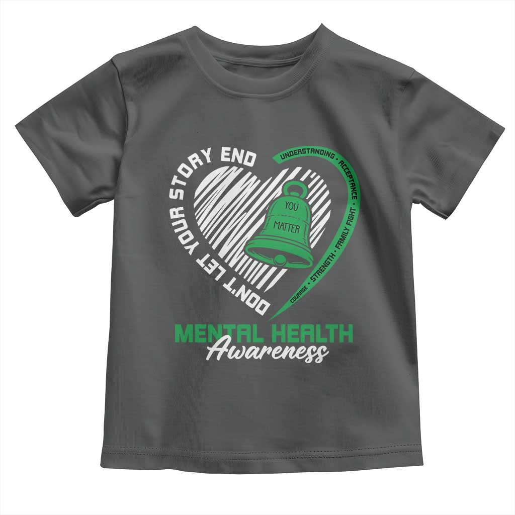 Mental Health Awarenes Toddler T Shirt Green Ribbon Inspirational Psychologist Therapist TS14 Dark Heather Print Your Wear